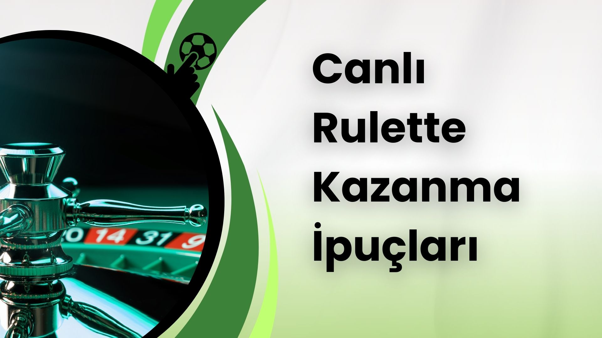 Canlı Rulette Kazanma İpuçları