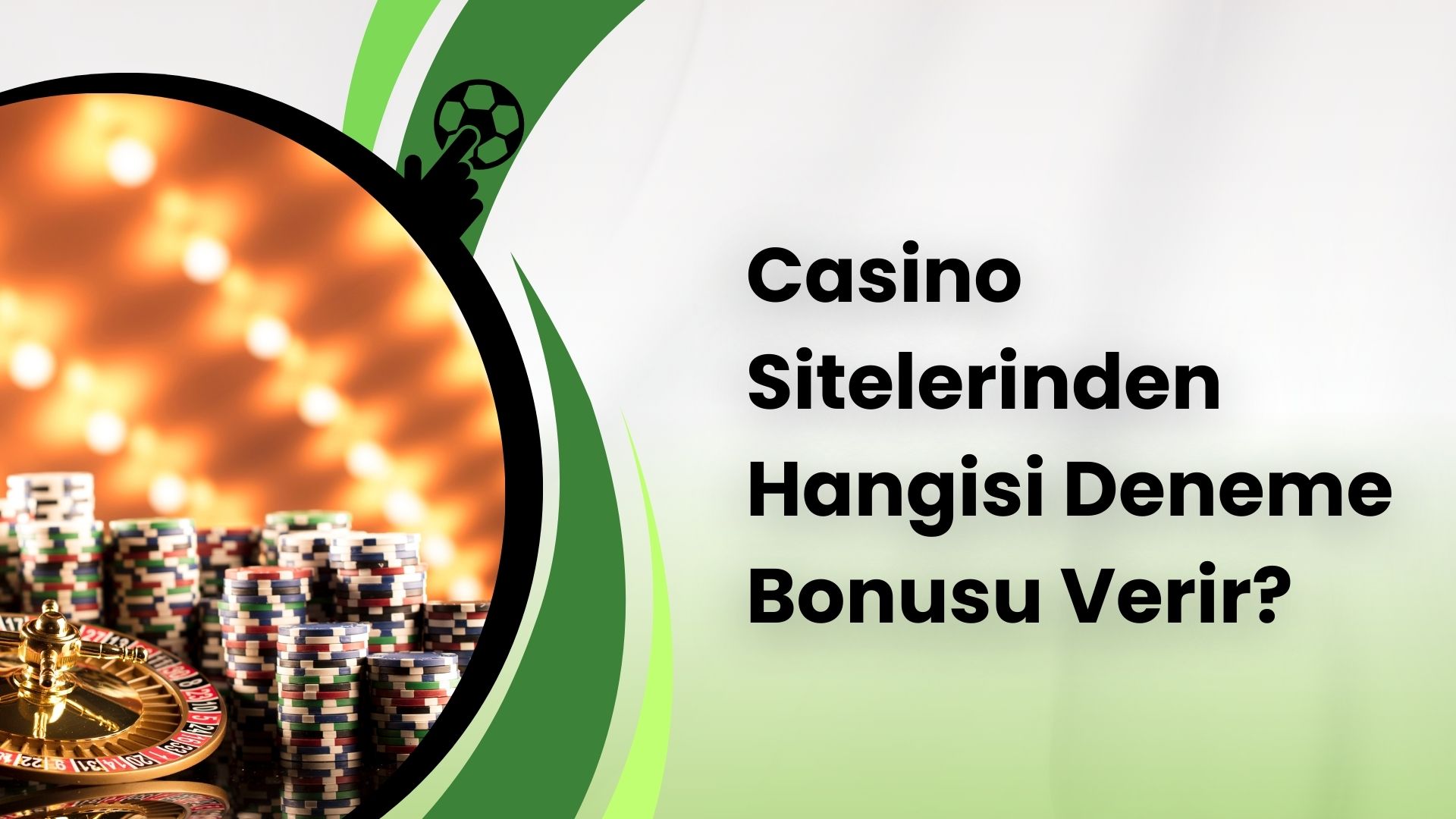 Casino Sitelerinden Hangisi Deneme Bonusu Verir
